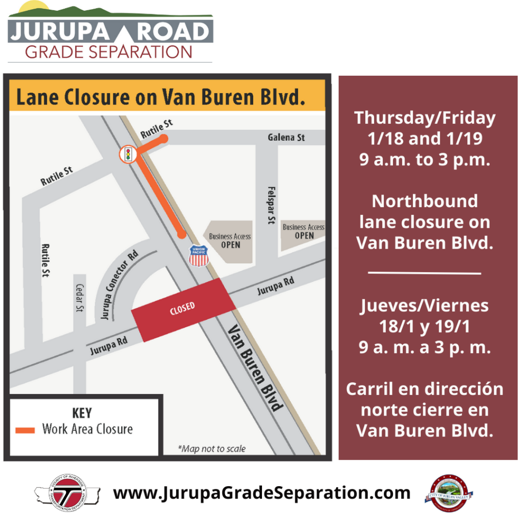Lane Closure on Van Buren Blvd.

Thursday/Friday
1/18 and 1/19
9:00 am to 3:00 pm

Northbound Lane Closure on Van Buren Blvd.

Jueves/Viernes
12/1 y 19/1
9:00 am a 3:00 pm

Carril en direccion norte cierre en Van Buren Blvd.